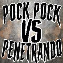 Pock Pock Vs Penetrando (DJ NEGO BALA & DJ CHOKITO)