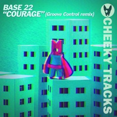 Base 22 - Courage (Groove Control remix) - release date 17/05/2024