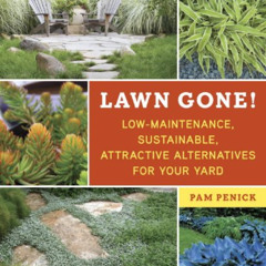 free PDF 📗 Lawn Gone!: Low-Maintenance, Sustainable, Attractive Alternatives for You