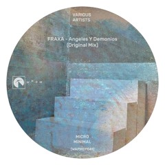 PREVIEW: FRAXA - Angeles Y Demonios (Original Mix) [WAPM Records]