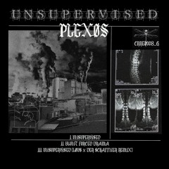 PLEXØS - Unsupervised [LØUS & Der Schaffner Remix] [CREP008_G]