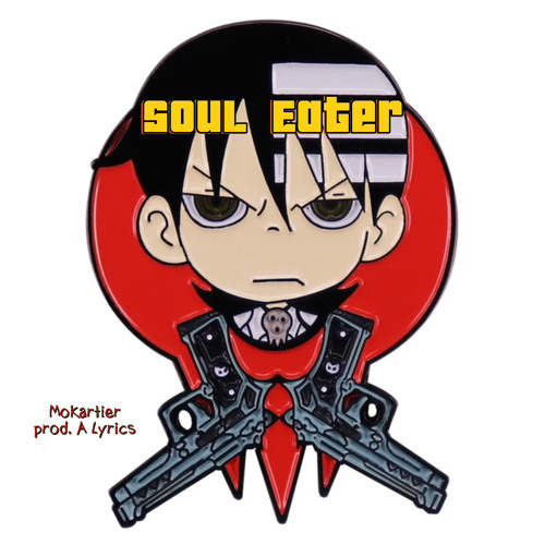 Stream Soul Eater (A Lyrics) by MoKartier Listen online for free on