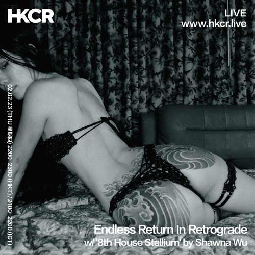 Endless Return In Retrograde: w/ '8th House Stellium' by Shawna Wu - 02/02/2023