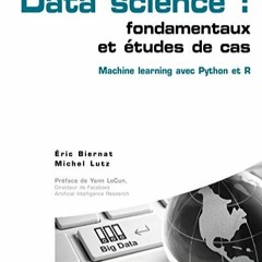 Télécharger eBook Data Science : fondamentaux et études de cas: Machine Learning avec Python et R