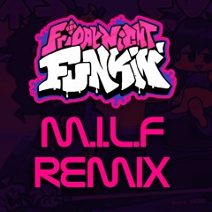 M.I.L.F (48 Remix) - Friday Night Funkin'
