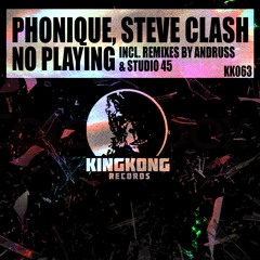 Phonique, Steve Clash - No Playing  [OUT NOW]