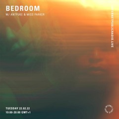 BEDROOM x Internet Public Radio w/ Antpuke & Miss Parker