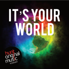 It's Your World