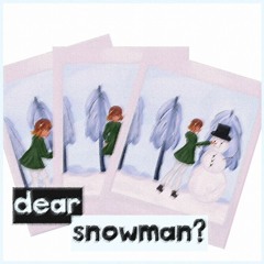 Dear Snowman? (Paid Version) / 星尘Infinity/Stardust Infinity