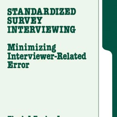 ⚡ PDF ⚡ Standardized Survey Interviewing: Minimizing Interviewer-Relat