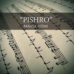 Mahsa Azimi - Pishro | مهسا عظیمی - پیشرو