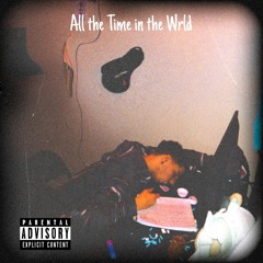 All the Time in the Wrld