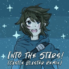Matt Barri & Licon - Into The Stars! (Castle Blaster Remix)