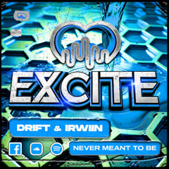 DRIFT & IRWIIN - NEVER MEANT TO BE (OUT NOW)