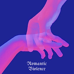 Romantic Violence