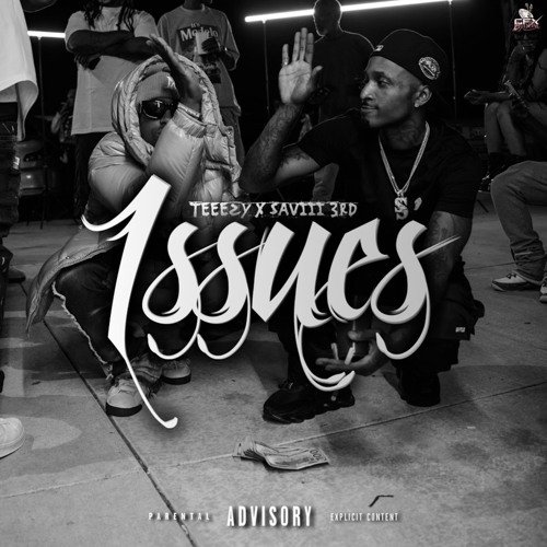 Teeezy x Saviii 3rd - Issues