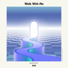 Mikkelrev - Walk With Me (Kanedo Remix)