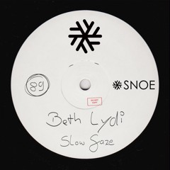 Beth Lydi - Slow Gaze // SNOE089