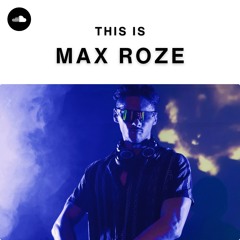 This Is MAX ROZE