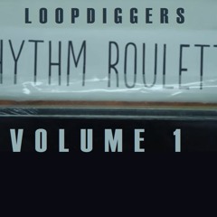 LoopDiggers Rhythm Roulette Volume 1