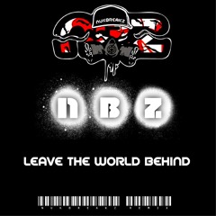 Leave The World Behind - (NukBreakZ EDIT)