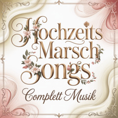Hochzeitsmarsch Songs (7)