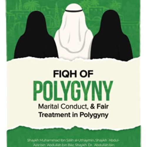 Read EBOOK 📃 COLLECTION OF TREATISES & FATAWĀ ON FIQH OF POLYGYNY, MARITAL CONDUCT,