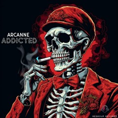 Arcanne - Addicted [Regroup Records]