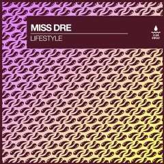 MISS DRE - LIFESTYLE (Extended Mix)