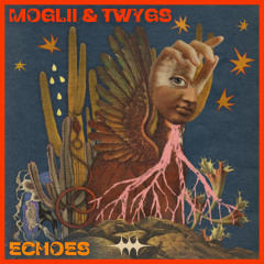 Moglii, TWYGS - Echoes