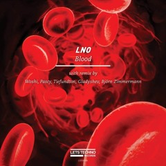 LNO - Blood (Gladyshev Remix) Snipped [LETS Techno Records]