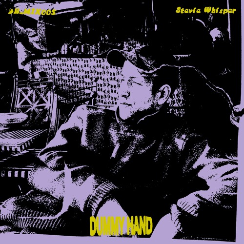DUMMY MIX 005: Stevie Whisper