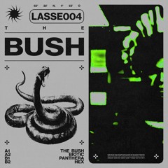 Lasse - The Bush [LASSE004]