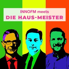 Folge 100 InnoFM Meets Die Haus-Meister