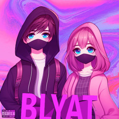 Blyat ft.Zhex