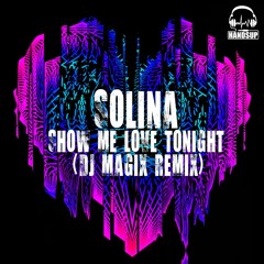 Solina - Show Me Love Tonight (DJ Magix Remix)