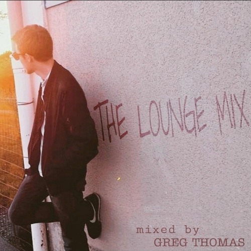 The Lounge Mix #10 by Greg Thomas