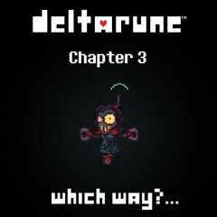 Deltarune Chapter 3 UST - Which Way? (Radiola)