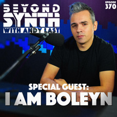 Beyond Synth - 370 - I Am Boleyn