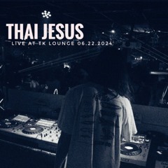 Thai Jesus - Live @ TK Lounge (Direct Support for COPYCATT/Black Carl!) 6.22.24
