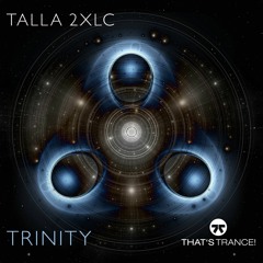 Talla 2XLC - Trinity (Original Mix)