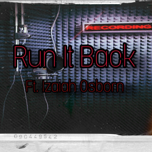 Run It Back - Young Jay /Ft. Izaiah Osborn