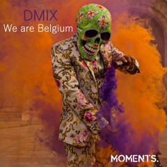 DMIX - We Are Belgium