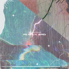 REALLY BAD FT. PURPOLL