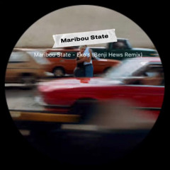 Maribou State - Eko's (Benji Hews Remix)