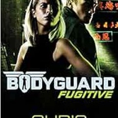 [Read] KINDLE PDF EBOOK EPUB Bodyguard Fugitive Book 6 by CHRIS BRADFORD 🖊️