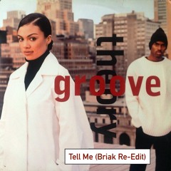 Groove Theory - Tell Me (Briak Re-Edit) ** FREE DOWNLOAD **