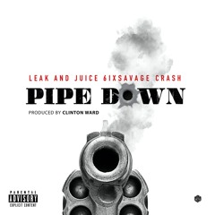 Pipe Down (feat. 6ixSavage & Crash)