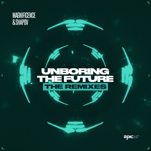 Magnificence & Shapov - Unboring The Future (The Remixes)