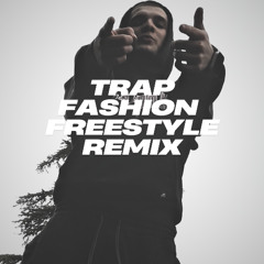 Trap Fashion Freestyle Remix